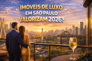 Imóveis de Luxo em São Paulo Valorizam 10x Mais que a Média em 2026